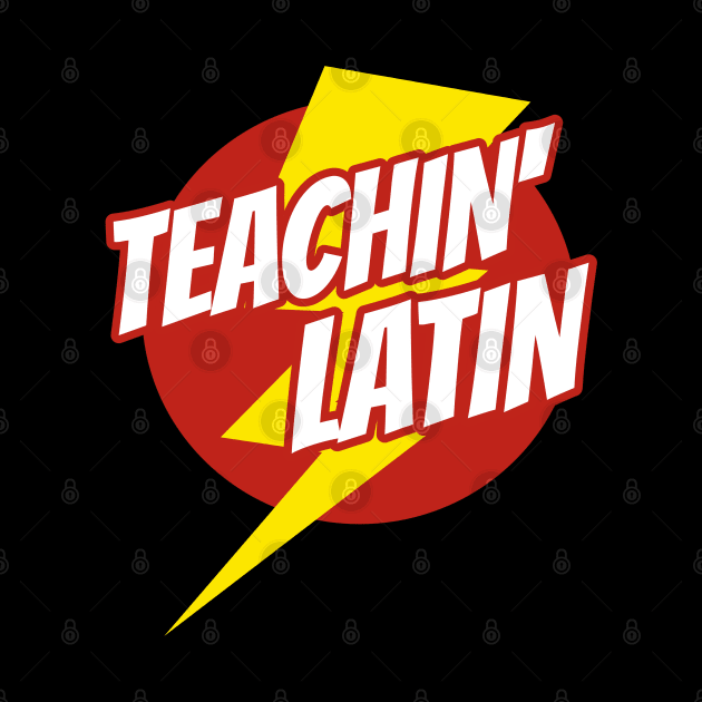 Super Latin Teacher - Funny Teacher Superhero Lightning Edition by isstgeschichte