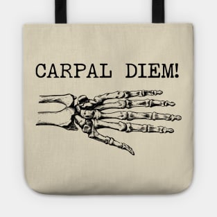 Carpal Diem! - Bone Pun, Gift For Orthopedic Surgeon Tote