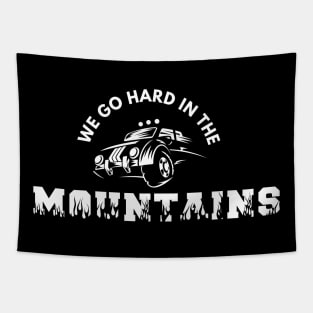 We Go Hard In The Mountains Tapestry