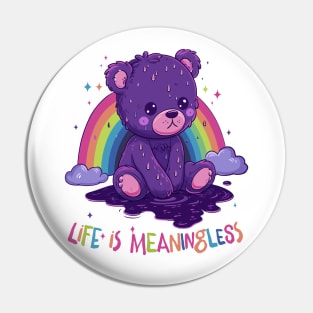 Life Is Meaningless  / Cute Nihilism Design Pin