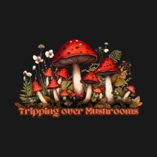 Tripping over mushrooms T-Shirt