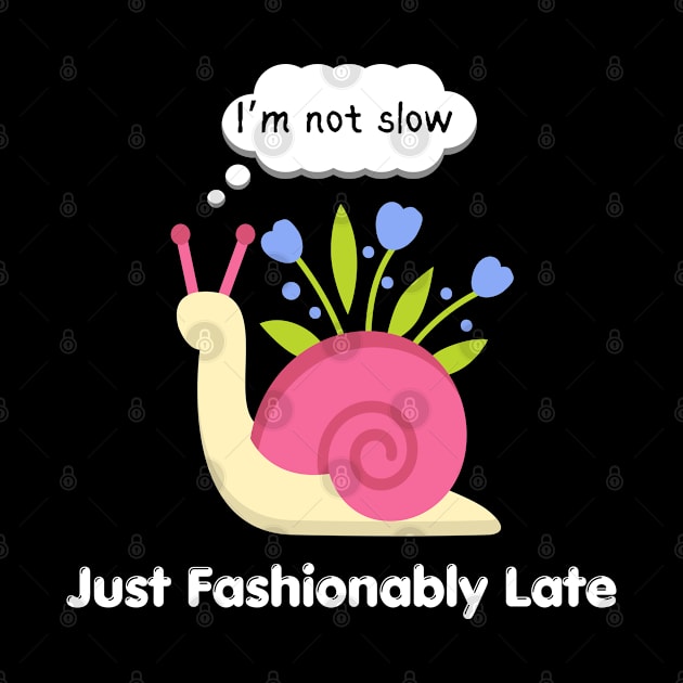 Funny Fashionably Late Snail by Fj Greetings