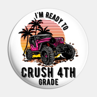 I'm Ready To Crush 4th grade Pin