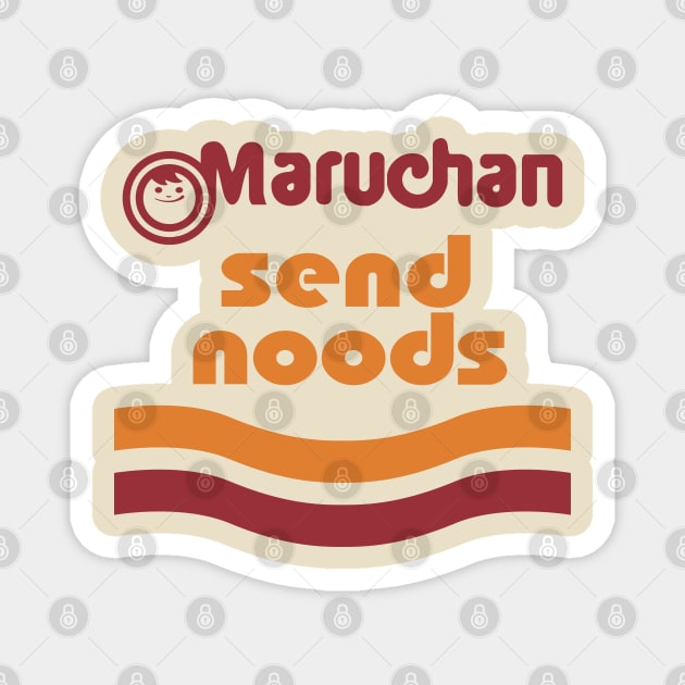 Send Noods Maruchan Magnet by LunaGFXD