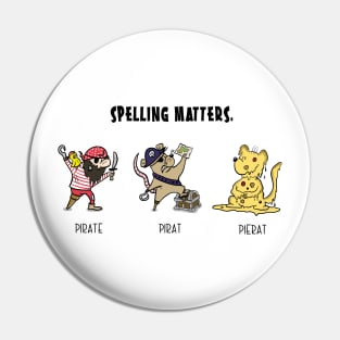 Spelling Matters! Funny Tee. Pin