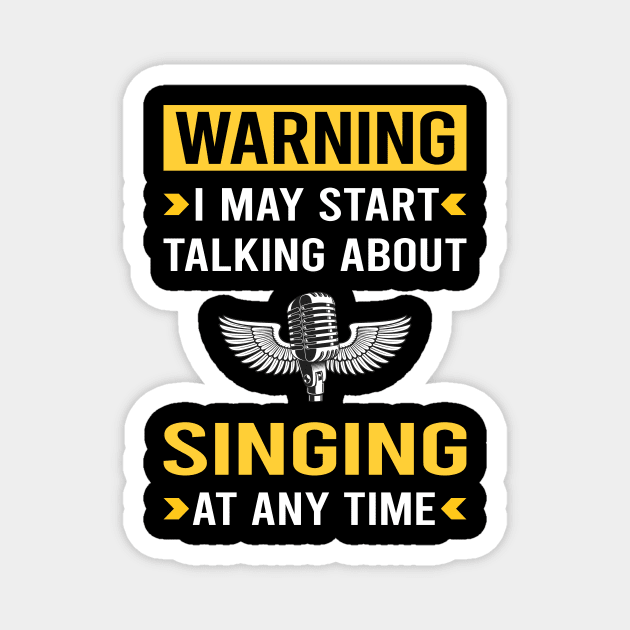 Warning Singing Magnet by Good Day