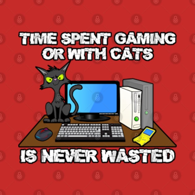 Time Spent Gaming or With Cats Is Never Wasted by Gamers Gear