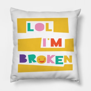 LOL I'm Broken Pillow