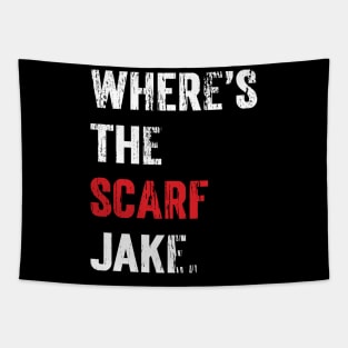 Where's The Scarf Jake v 3  (Scarified) Tapestry