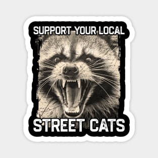 Support Your Local Street Cats Magnet