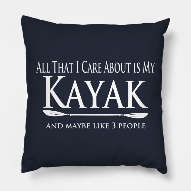 Kayaker - Care About my Kayak Pillow by Yesteeyear