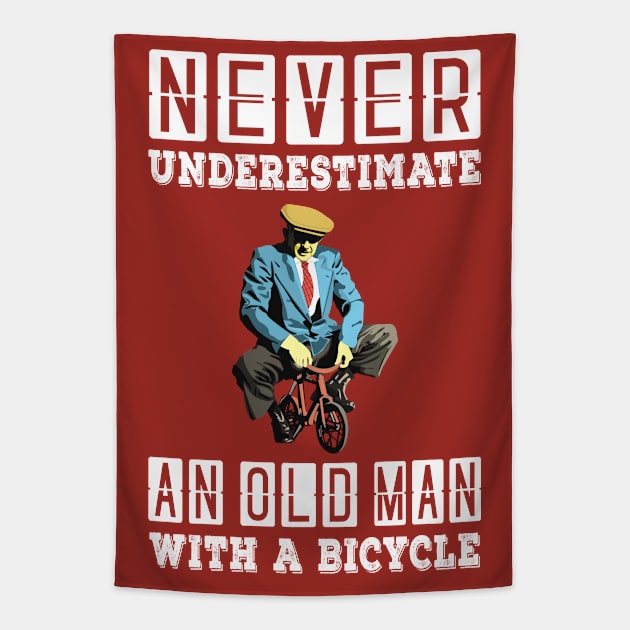 NEVER UNDERESTIMATE AN OLD MAN WITH A BICYCLE, NEVER UNDERESTIMATE AN OLD MAN ON A BICYCLE, Retro Vintage 90s Style Funny Cycling Humor for Cyclist and Bike Rider, funny Cycling quote Tapestry by BicycleStuff