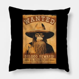 wanted el squatcho Pillow