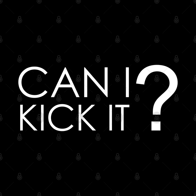 Can I Kick It by Oyeplot