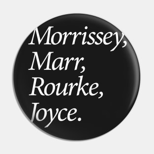 Morrissey, Marr, Rourke, Joyce (white) Pin