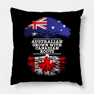 Australian Grown With Canadian Roots - Gift for Canadian With Roots From Canada Pillow