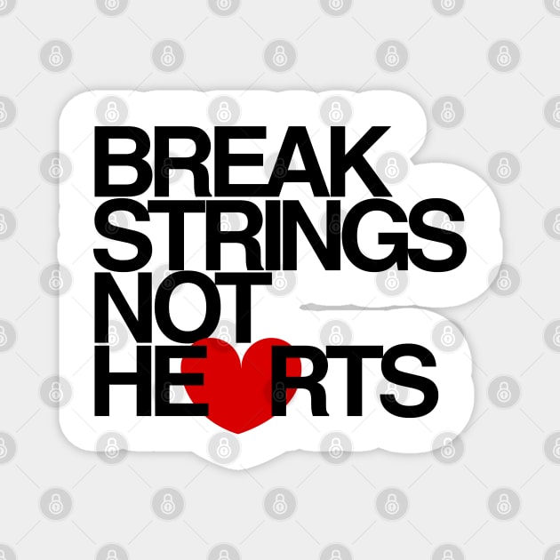 Break Strings Not Hearts by CoVA Tennis Magnet by CoVA Tennis