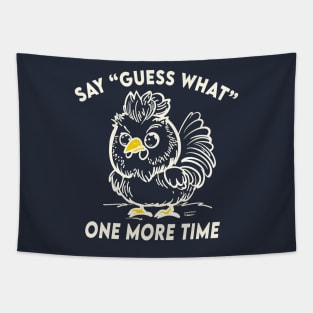 Guess What Chicken Butt (white) Tapestry