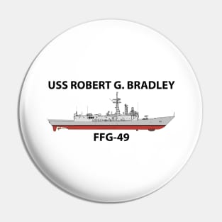 USS ROBERT G. BRADLEY - FFG-49 OH PERRY Pin