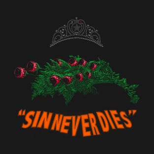 Sin Never Dies T-Shirt