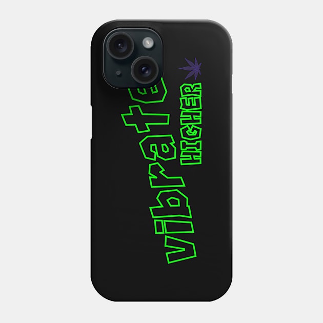 Vibrate Higher Punch Out Phone Case by GetHy