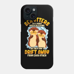 Cute & Funny Sea Otters Hold Hands When Sleeping Phone Case