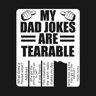 My Dad Jokes Are Tearable T-Shirt