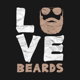 HIPSTERS-Love Beards T-Shirt