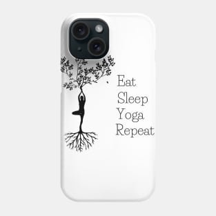 Eat Sleep Yoga Repeat Phone Case