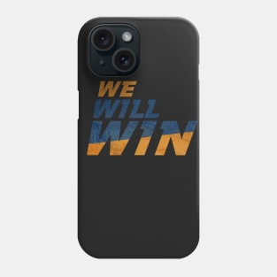 We Will Win Phone Case