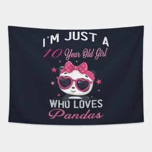 I'm Just A 10 A Year Old Girl Who Loves Pandas Tapestry