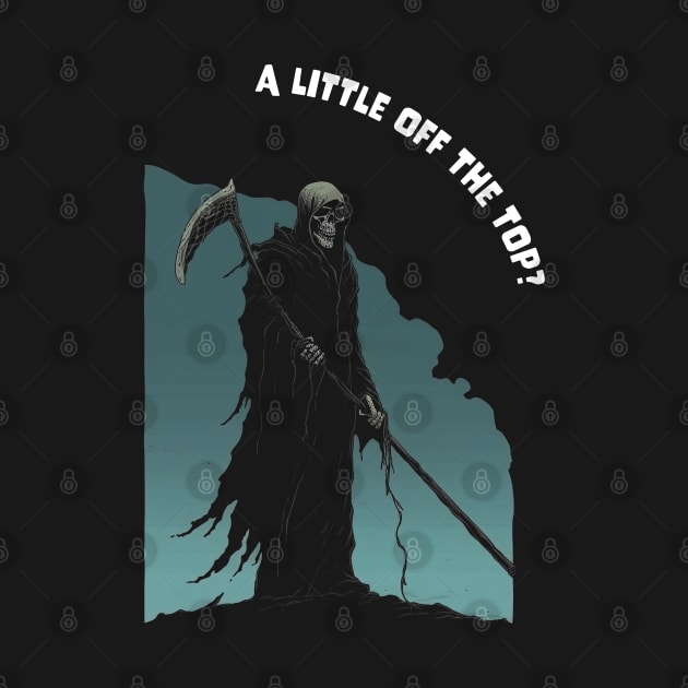 A Little Off the Top, Grim Reaper by MythicLegendsDigital