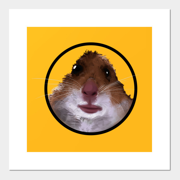 Hamster Meme Hamster Meme Posters And Art Prints Teepublic