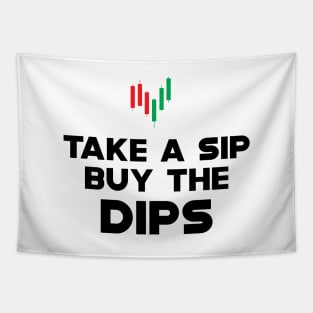 Trader - Take a sip buy the dips Tapestry