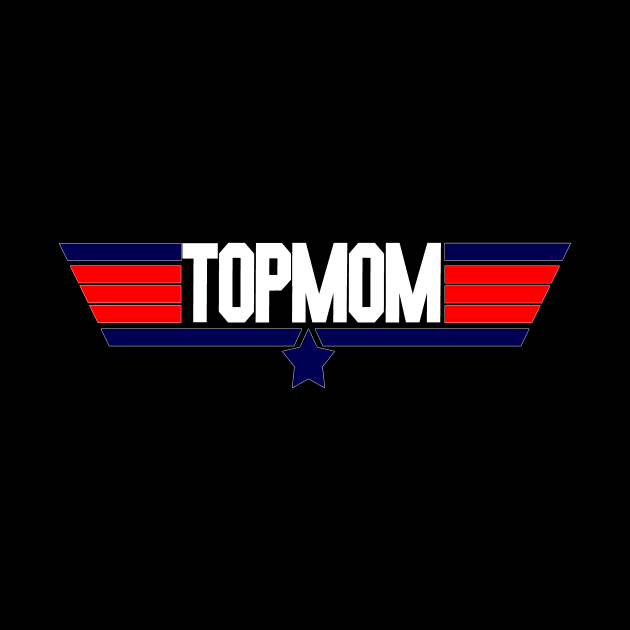 "Top Mom" cool 80's action movie design for mom by Yoda