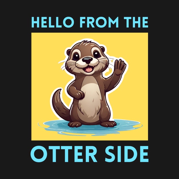 Hello From The Otter Side | Otter Pun by Allthingspunny