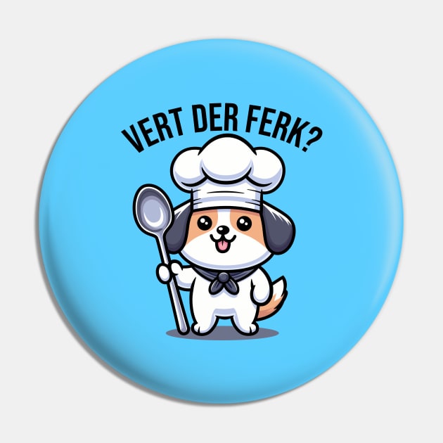 Vert Der Ferk Chef Dog Pin by JS Arts