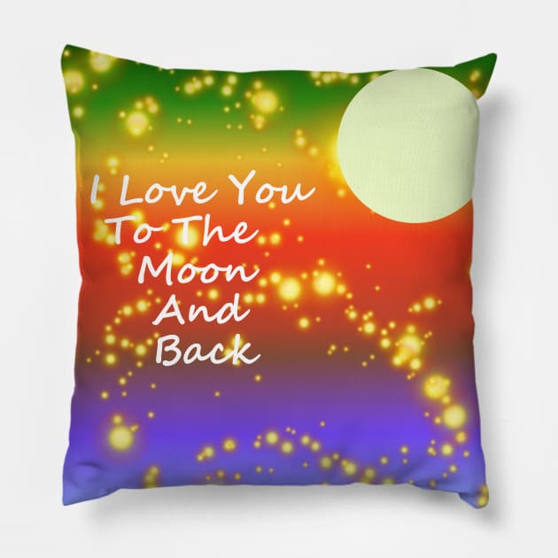 Love You To The Moon And Back Happy Valentines Day Pillow by SartorisArt1