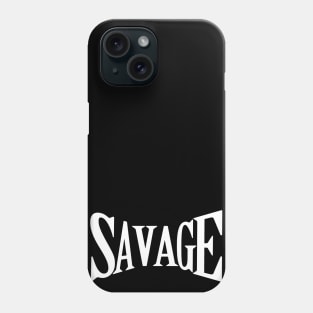 Savage Phone Case