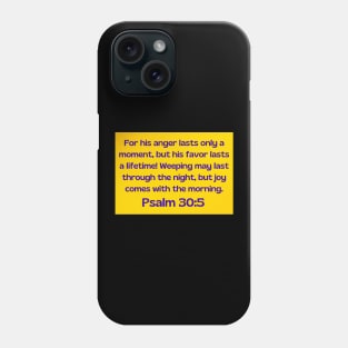 Bible Verse Psalm 30:5 Phone Case