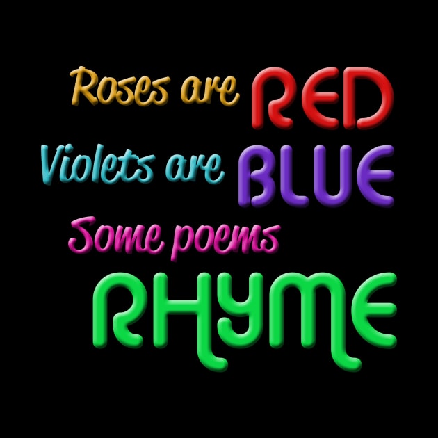 Some poems rhyme - colorful funny poem by LadyCaro1