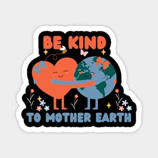 Earth Day 2024 - Be Kind Magnet