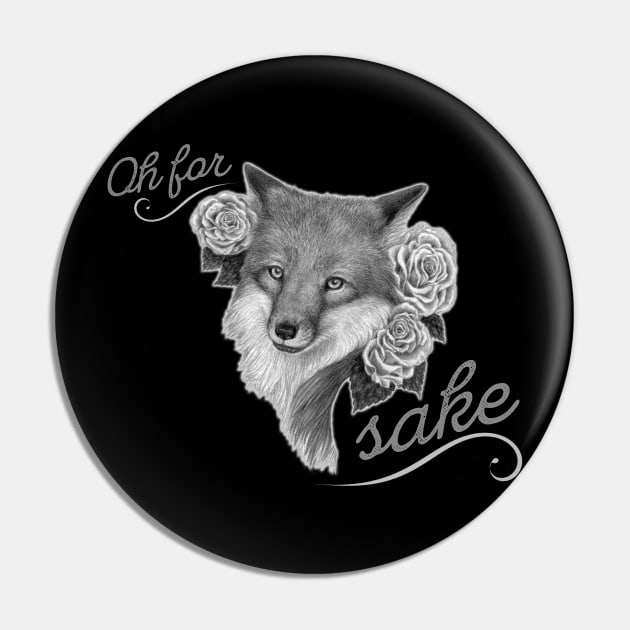 For Fox Sake Pin by heroics