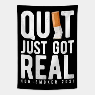 Quit just got real, non-smoker 2021 stop smoking cigarette Tapestry