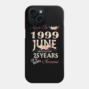 N461999 Flower June 1999 25 Years Of Being Awesome 25th Birthday for Women and Men Phone Case