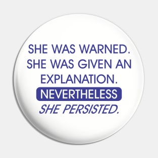 NEVERTHELESS SHE PERSISTED Pin