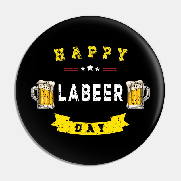 Labor Day Happy Labeer Day T-shirt Funny Gift for Labors day Pin by Imm0rtalAnimati0n