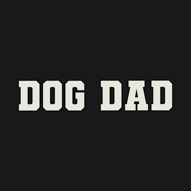 Dog Dad Word by Shirts with Words & Stuff