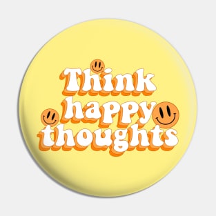 think happy thoughts Pin