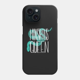 monstrous queen Phone Case